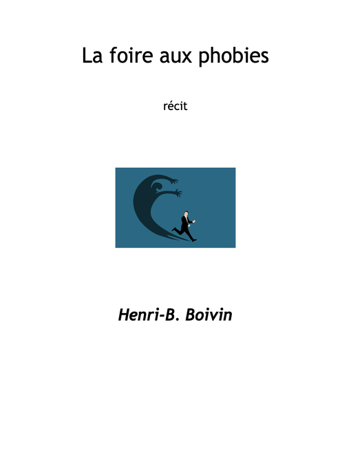 Title details for La foire aux phobies by Henri-B. Boivin - Available